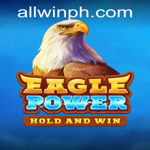 Experience the Thrill with EaglePower: The Ultimate Gaming Adventure with ALLWIN