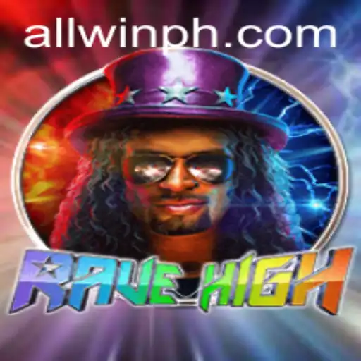 RaveHigh: Revolutionizing Gaming with the Excitement of ALLWIN